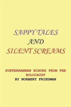 Sappy Tales and Silent Screams (eBook, ePUB) - Friedman, Norbert