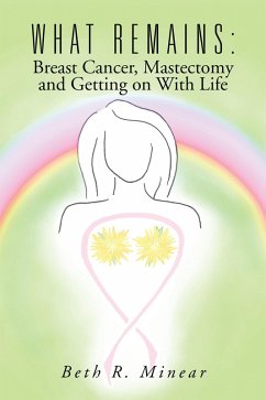 What Remains: Breast Cancer, Mastectomy and Getting on with Life (eBook, ePUB)