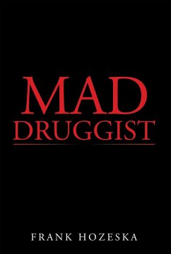 Mad Druggist (eBook, ePUB) - Hozeska, Frank