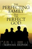 The Perfecting Family Meets the Perfect God (eBook, ePUB)