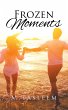 Frozen Moments (eBook, ePUB) - Bild 1