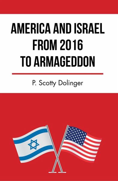 America and Israel from 2016 to Armageddon (eBook, ePUB)