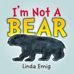 I'm Not a Bear (eBook, ePUB)