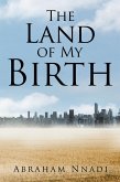 The Land of My Birth (eBook, ePUB) The Land of My Birth (eBook, ePUB)