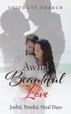 Awful Beautiful Love (eBook, ePUB)