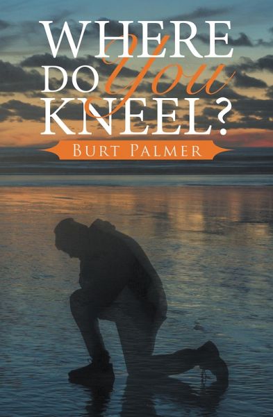 Where Do You Kneel? (eBook, ePUB)