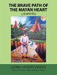 The Brave Path of the Mayan Heart... - Bild 1