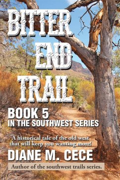 Bitter End Trail (eBook, ePUB) - Cece, Diane M.
