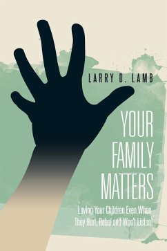 Your Family Matters (eBook, ePUB) - Lamb, Larry D.