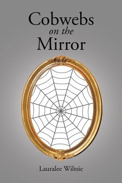 Cobwebs on the Mirror (eBook, ePUB)