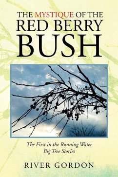 The Mystique of the Red Berry Bush (eBook, ePUB) - Gordon, River