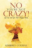 No, You'Re Not Crazy! (eBook, ePUB)