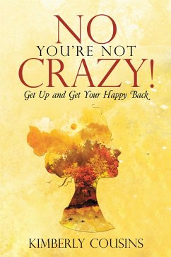 No, You'Re Not Crazy! (eBook, ePUB) Cover No, You'Re Not Crazy! (eBook, ePUB)