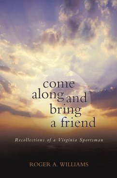 Come Along and Bring a Friend (eBook, ePUB) - Williams, Roger A.