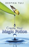 Create Your Magic Potion (eBook, ePUB) Create Your Magic Potion (eBook, ePUB)