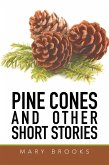 Pine Cones and Other Short Stories (eBook, ePUB) Pine Cones and Other Short Stories (eBook, ePUB)