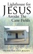 Lighthouse for Jesus Amidst the Cane... - Bild 1