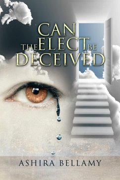 Can the Elect Be Deceived (eBook, ePUB)
