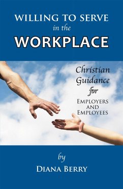 Willing to Serve in the Workplace (eBook, ePUB) - Berry, Diana