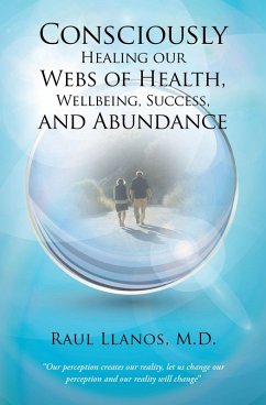 Cover Consciously Healing Our Webs of Health, Wellbeing, Success, and Abundance (eBook, ePUB)
