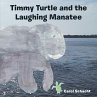 Timmy Turtle and the Laughing Manatee... - Bild 1