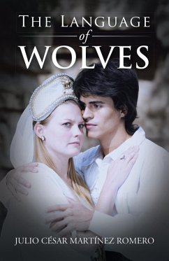The Language of Wolves (eBook, ePUB) - Romero, Julio César Martínez