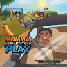 Momma, I Want to Play (eBook, ePUB) - Bild 1