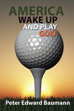 Cover America Wake up and Play Golf (eBook, ePUB)