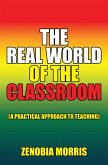 The Real World of the Classroom (eBook, ePUB) The Real World of the Classroom (eBook, ePUB)