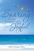 Soaring: Living Empowered and Joyful (eBook, ePUB)