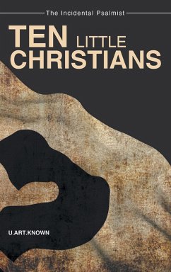 Ten Little Christians (eBook, ePUB) - U. Art. Known