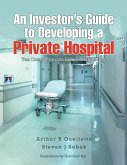 An Investor'S Guide to Developing a Private Hospital (eBook, ePUB)