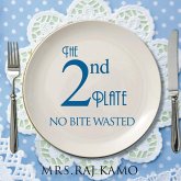 The 2Nd Plate No Bite Wasted (eBook, ePUB)