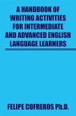 A Handbook of Writing Activities for Intermediate and Advanced English Language Learners (eBook, ePUB)