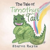 The Tale of Timothy's Tail (eBook, ePUB) The Tale of Timothy's Tail (eBook, ePUB)