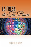 La Fresa De Tu Boca (eBook, ePUB)