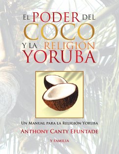 Cover El Poder Del Coco Y La Religión Yoruba. (eBook, ePUB)