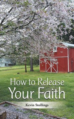 Cover How to Release Your Faith (eBook, ePUB)