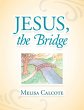 Jesus, the Bridge (eBook, ePUB) - Bild 1