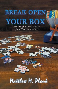 Break Open Your Box (eBook, ePUB) - Plank, Matthew M.