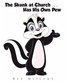 The Skunk at Church . . . Has His Own Pew (eBook, ePUB)