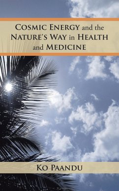Cover Cosmic Energy and the Nature's Way in Health and Medicine (eBook, ePUB)