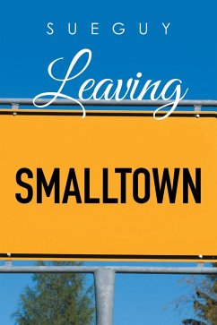 Leaving Smalltown (eBook, ePUB) - Guy, Sue