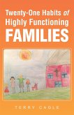 Twenty-One Habits of Highly Functioning Families (eBook, ePUB)