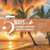 5 Ways to Overcome Depression and Life Struggles (eBook, ePUB)