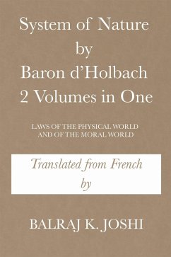 System of Nature by Baron D'Holbach 2 Volumes in One (eBook, ePUB) - Joshi, Balraj K.