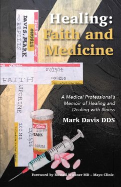 Healing: Faith and Medicine (eBook, ePUB) - Davis Dds, Mark