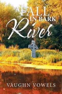 A Fall in Bark River (eBook, ePUB) - Vowels, Vaughn