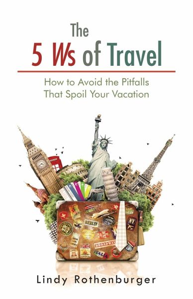 The 5 Ws of Travel (eBook, ePUB) The 5 Ws of Travel (eBook, ePUB)
