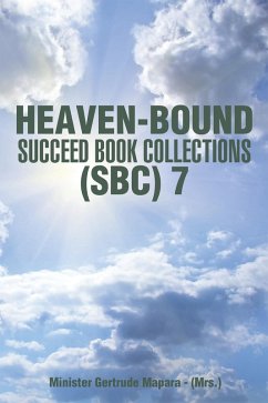 Heaven-Bound - Succeed Book Collections - (Sbc) 7 (eBook, ePUB) - Mapara, Minister Gertrude